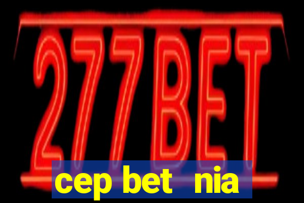 cep bet  nia